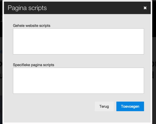 Voeg de HTML-tag toe in het veld 'Gehele website scripts', klik op de knop
toevoegen.